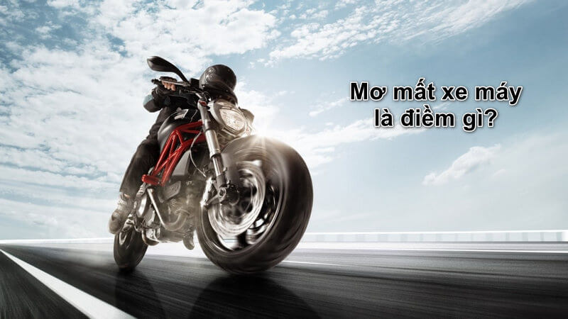 Nữ nằm mơ thấy mất xe m&aacute;y mang điềm b&aacute;o g&igrave;?